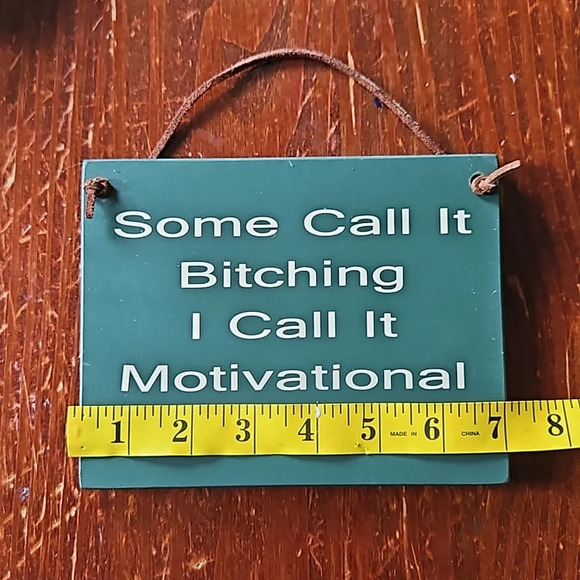 Some Call It Bitching I Call It Motivational Speaking Wooden Sign - Picture 3 of 6